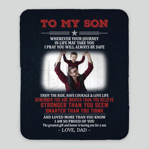 To My Son Blanket – Heartfelt Gift from Dad for Any Occasion - 89Prints