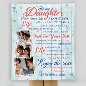 To My Daughter – Personalized Blanket Full of Life Lessons and Love - 89Prints