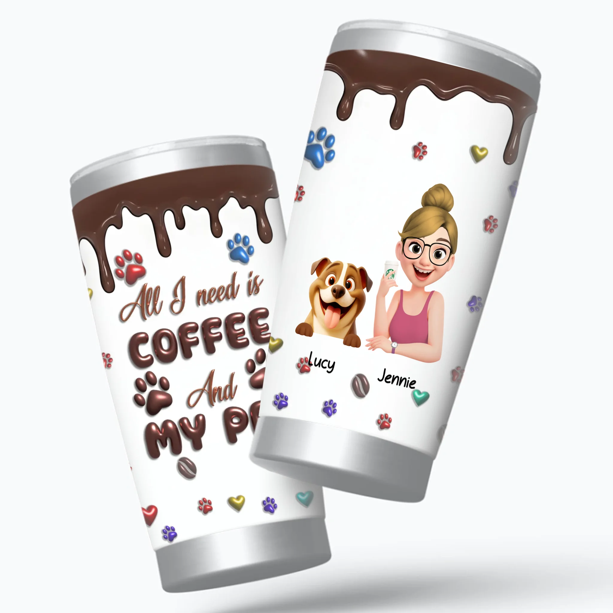 Personalised Coffee Dog Tumbler - All I Need Is Coffee And My Pet - 89Prints