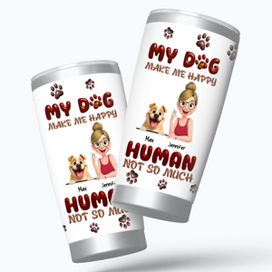 Customized Girl And Dog Tumbler - Humans Not So Much With Dog & Owner Names - 89Prints
