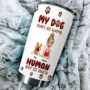Customized Girl And Dog Tumbler - Humans Not So Much With Dog & Owner Names - 89Prints