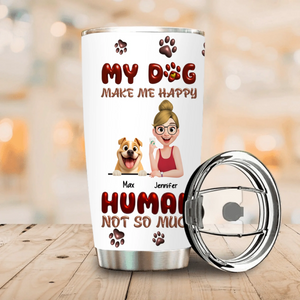 Customized Girl And Dog Tumbler - Humans Not So Much With Dog & Owner Names - 89Prints
