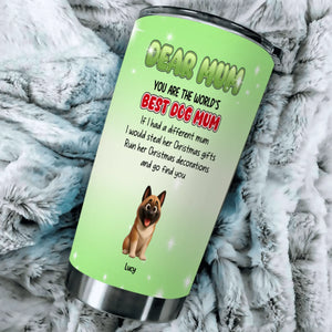 Personalized Dog Mom Tumbler - Funny Christmas Presents for Dog Lovers - 89Prints