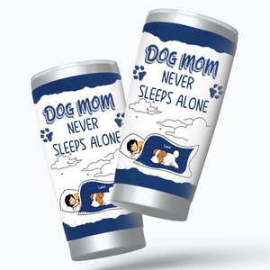 Custom Dog Mom Tumbler - Mom Never Sleeps Alone, Gifts From The Dog - 89Prints