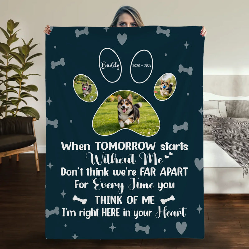 Personalised Dog Memorial Blanket - When Tomorrow Starts Without Me, Photo Paws Print - 89Prints