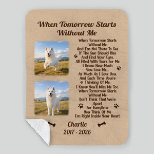 Personalised Sherpa Dog Blanket - Photo Memorial Gift, When Tomorrow Starts Without Me - 89Prints