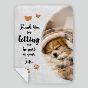 Personalised Dog Blanket With Name - Thank You For Letting Me Be Part Of Your Life - 89Prints