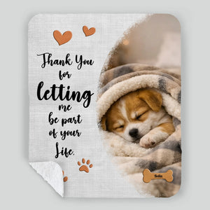 Personalised Dog Blanket With Name - Thank You For Letting Me Be Part Of Your Life - 89Prints
