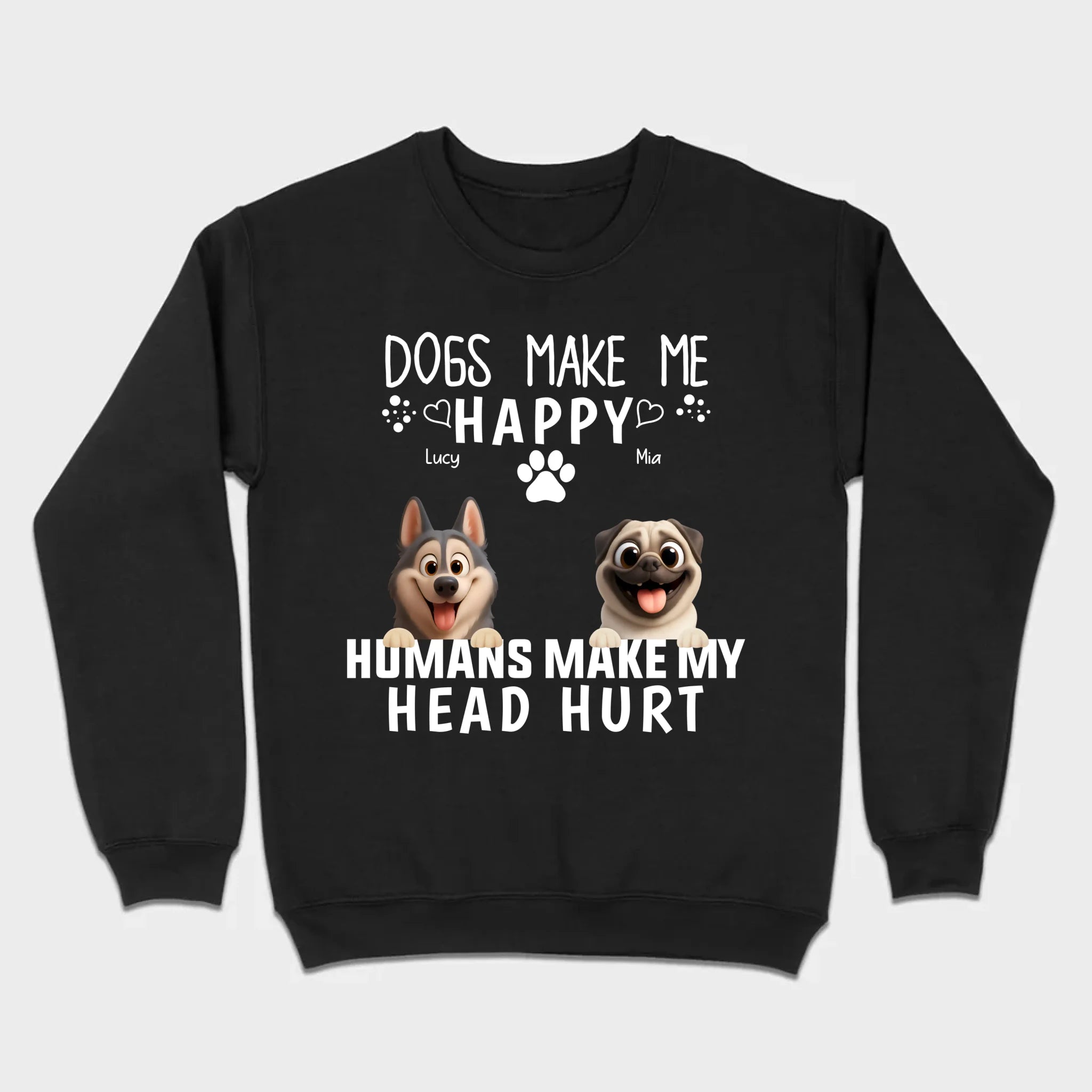 Custom Dog Basic Tee - Dogs Make Me Happy, Humans Make My Head Hurt T-Shirts | 89Prints