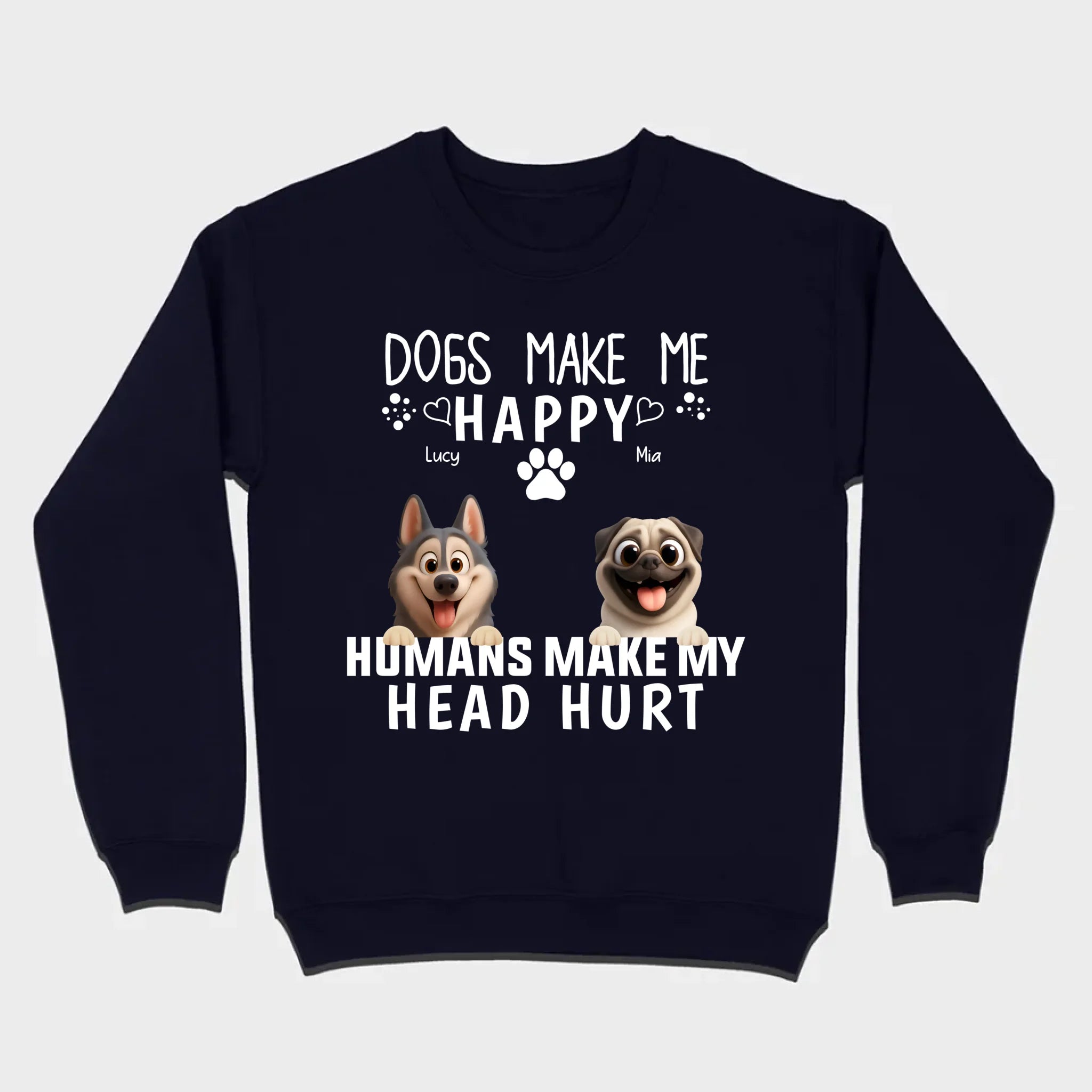 Custom Dog Basic Tee - Dogs Make Me Happy, Humans Make My Head Hurt T-Shirts | 89Prints