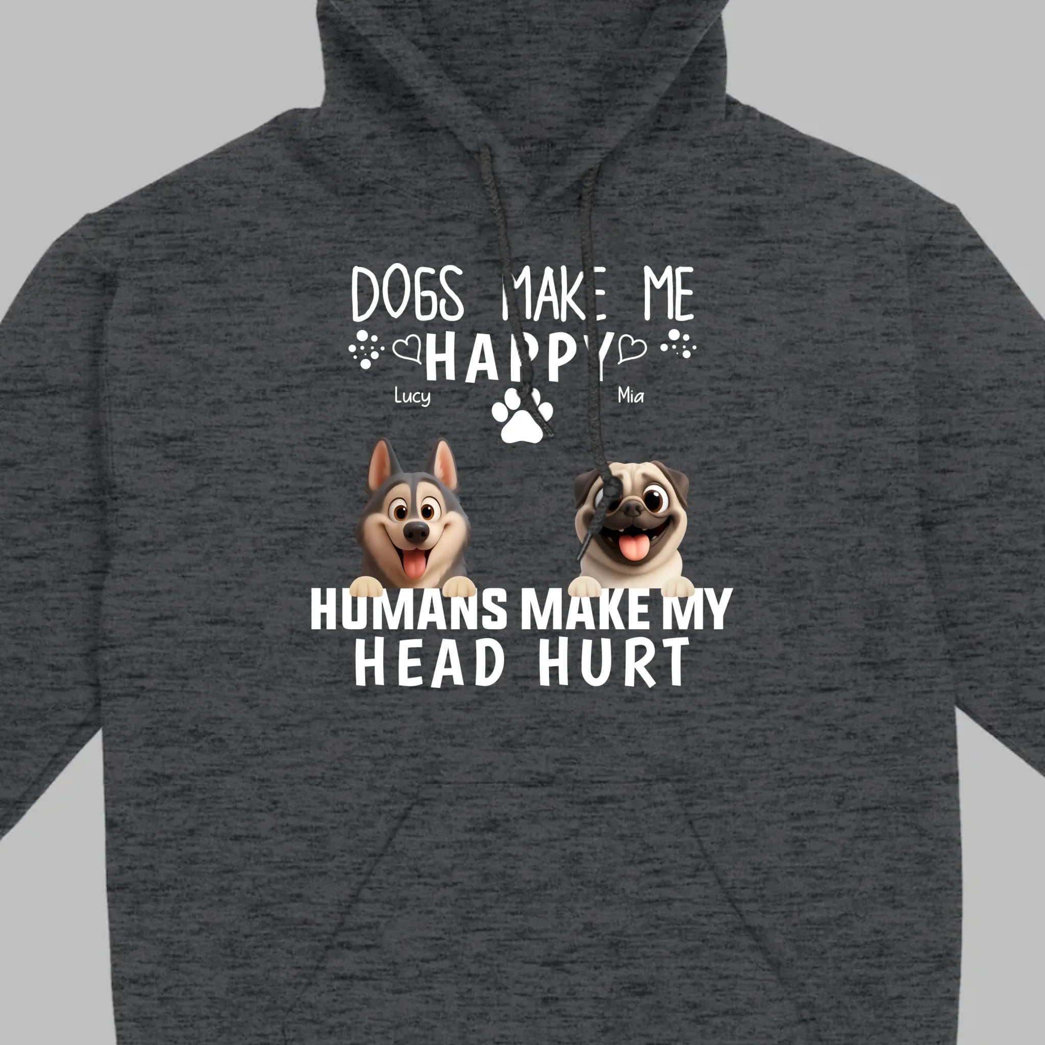 Custom Dog Basic Tee - Dogs Make Me Happy, Humans Make My Head Hurt T-Shirts | 89Prints