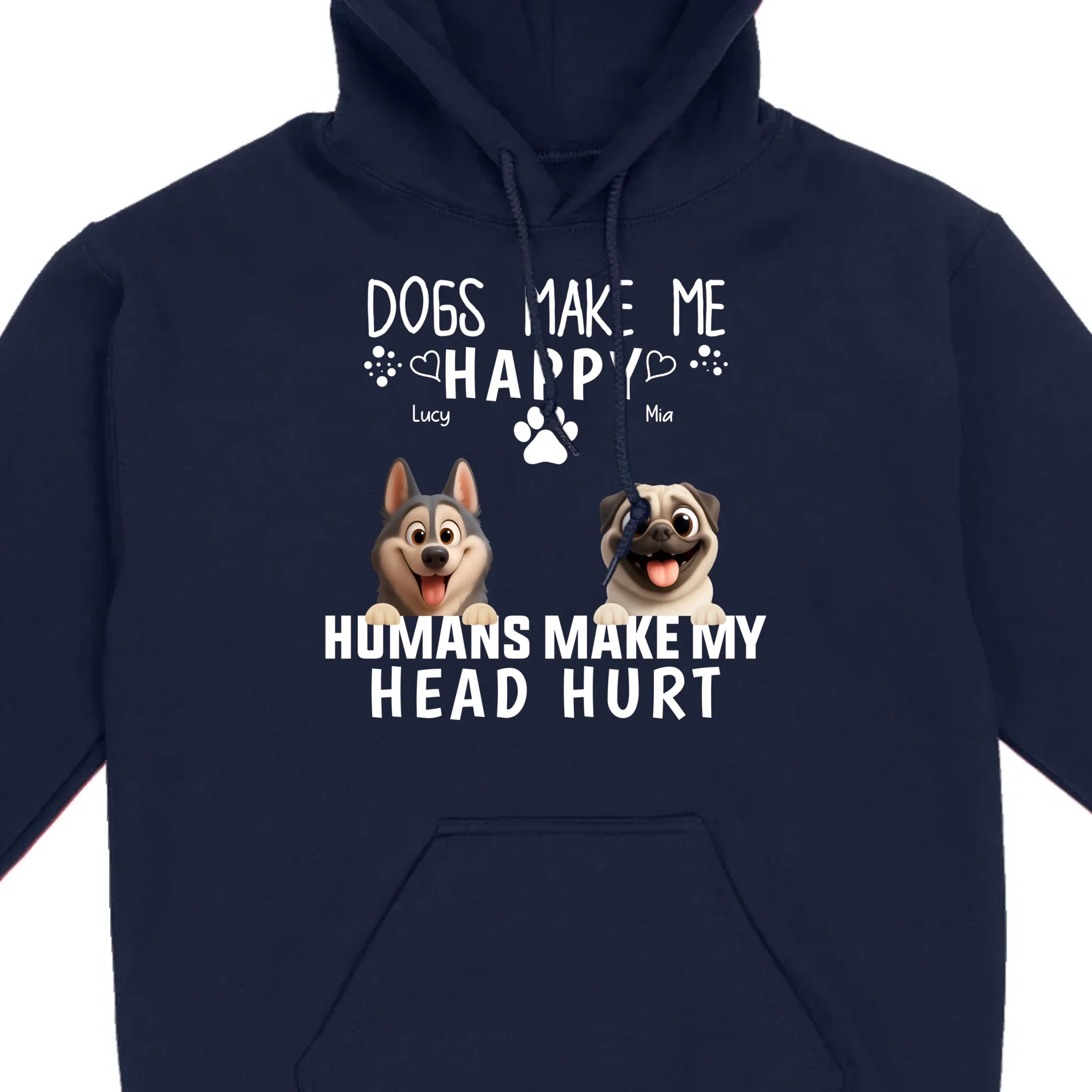 Custom Dog Basic Tee - Dogs Make Me Happy, Humans Make My Head Hurt T-Shirts | 89Prints