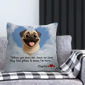 Custom Pug Lover Pillow – When You Miss Me, Have No Fear Present | 89Prints