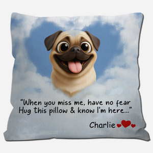 Custom Pug Lover Pillow – When You Miss Me, Have No Fear Present | 89Prints