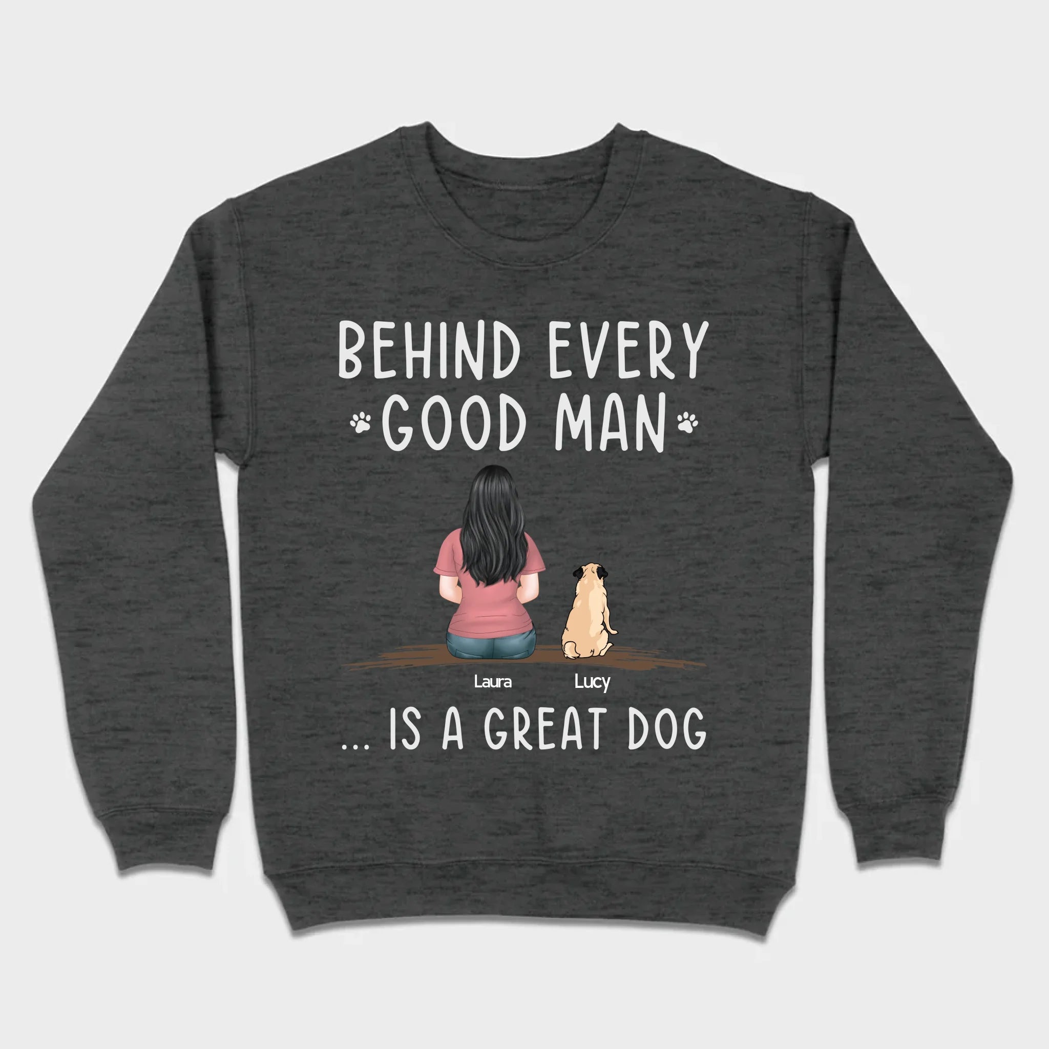 Custom Dog Basic Tee - Behind Every Good Woman Is A Great Dog Gift | 89Prints