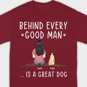 Custom Dog Basic Tee - Behind Every Good Woman Is A Great Dog Gift | 89Prints