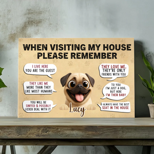 Customized Pug Canvas Wall Art – When Visiting My House Design | 89Prints