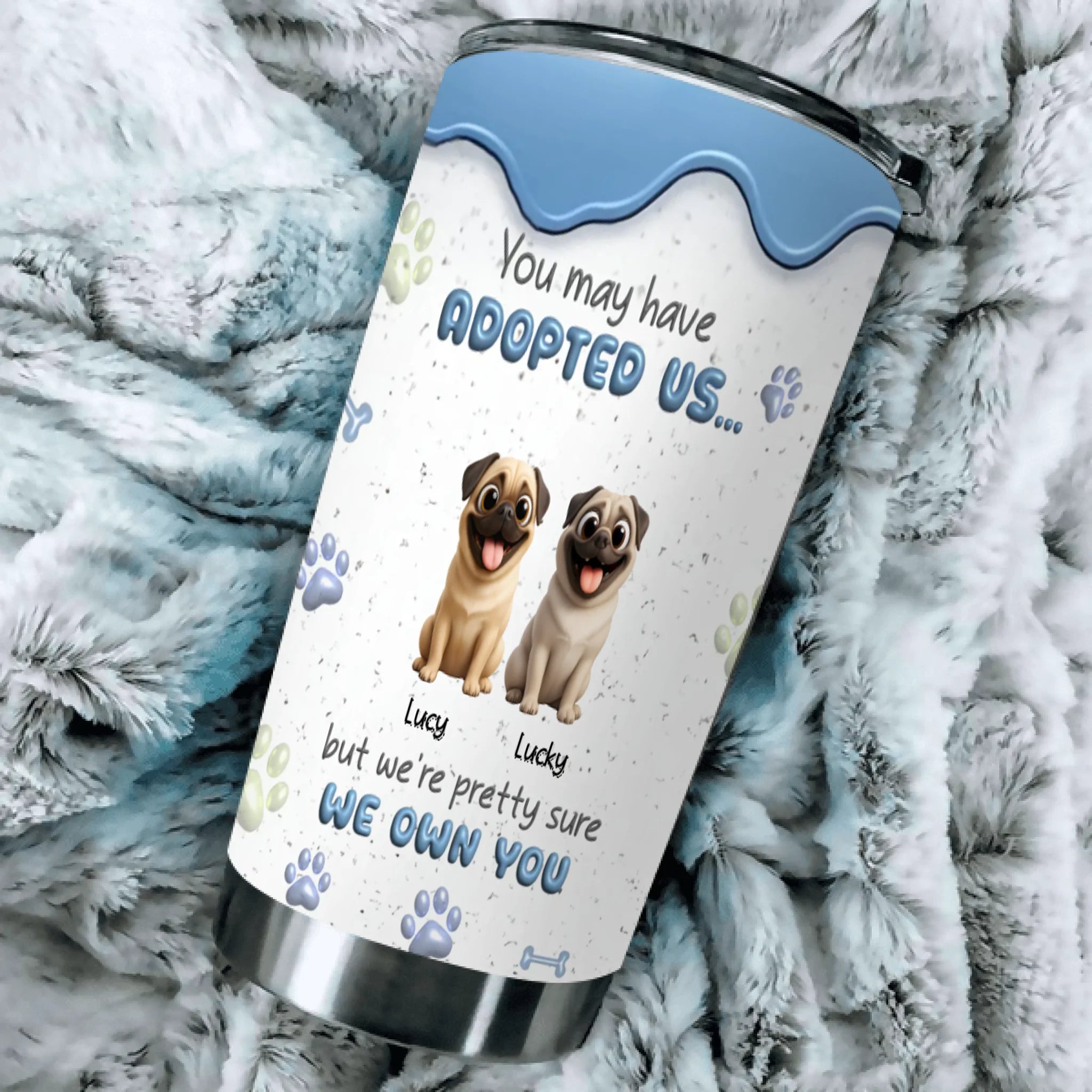 Custom Pug Tumbler – Funny “We Own You” Dog Quote With Tailored Dog Names | 89Prints