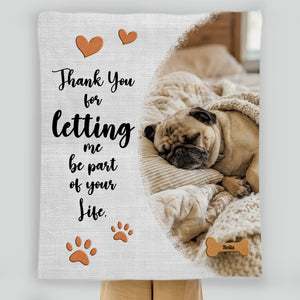 Personalized Pug Lover Blanket With Name - Thank You For Letting Me Be Part Of Your Life | 89Prints