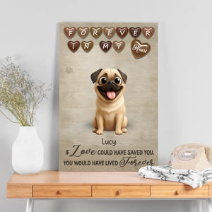 Customized Pug Lover Canvas – If Love Could Have Saved You Gift | 89Prints