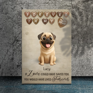 Customized Pug Lover Canvas – If Love Could Have Saved You Gift | 89Prints