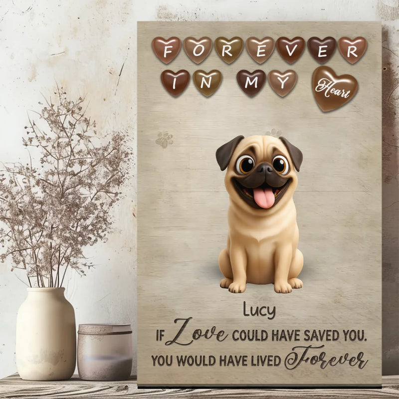 Customized Pug Lover Canvas – If Love Could Have Saved You Gift | 89Prints