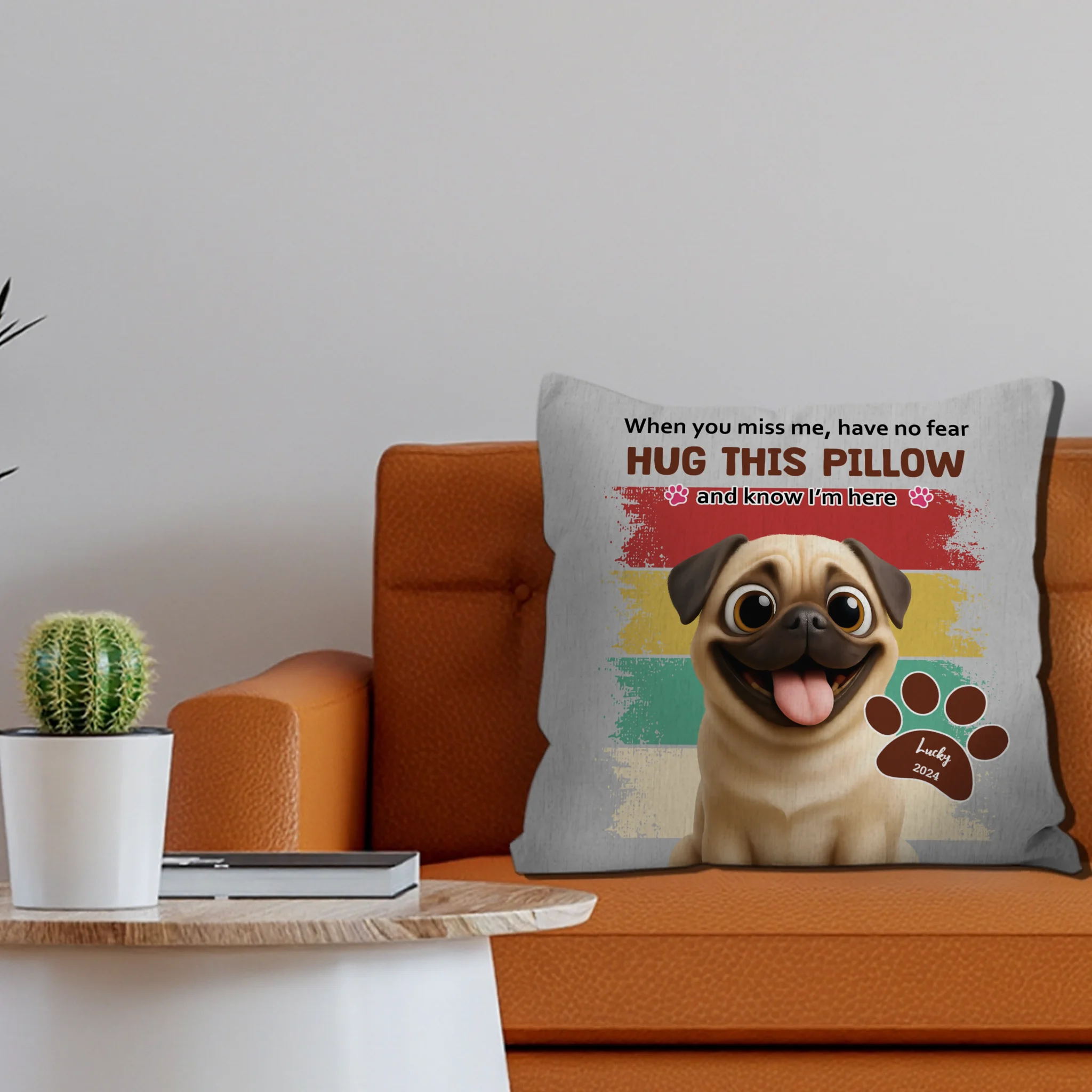 Individualized Pug Pillow For Dog Lovers - When You Miss Me, Have No Fear Gift | 89Prints