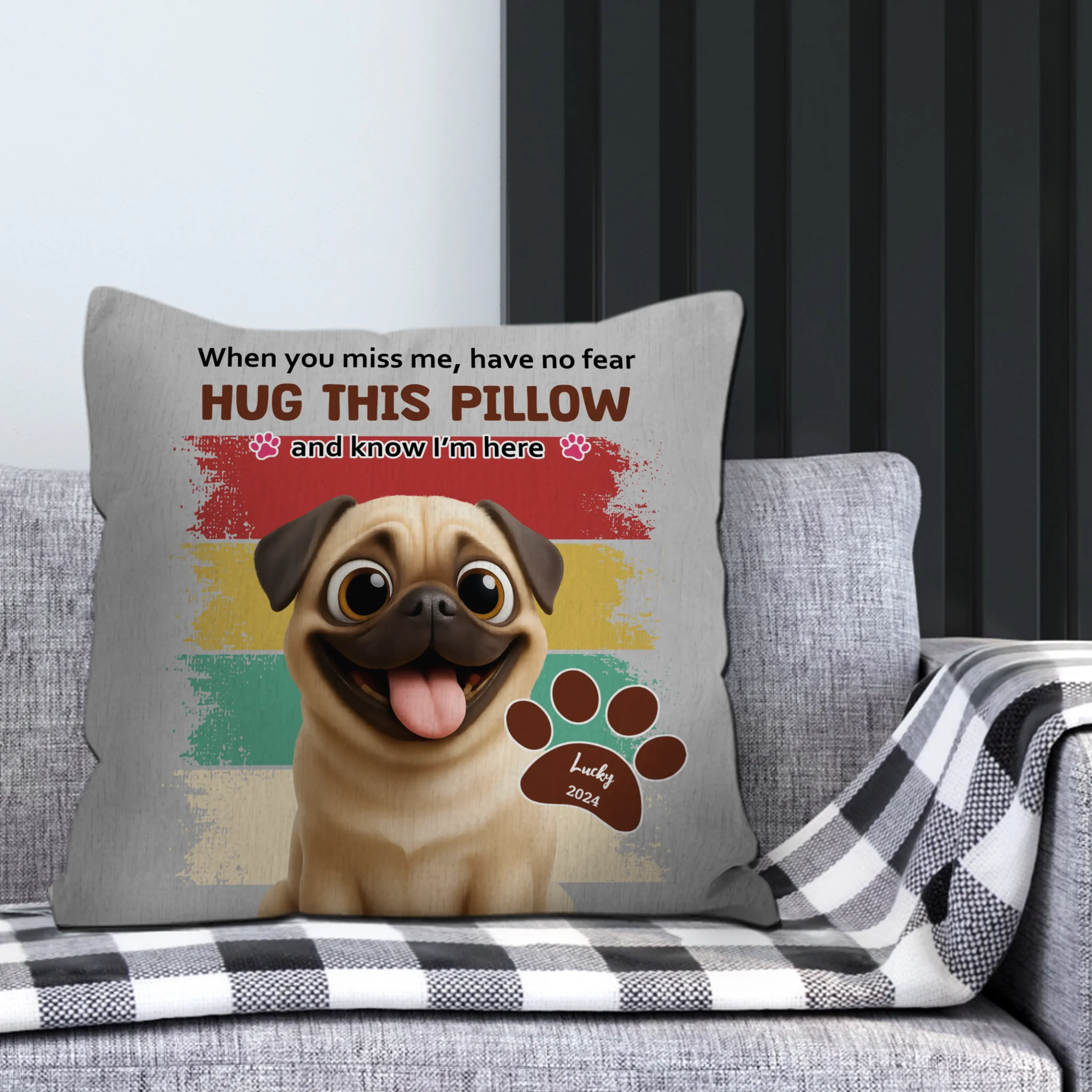 Individualized Pug Pillow For Dog Lovers - When You Miss Me, Have No Fear Gift | 89Prints