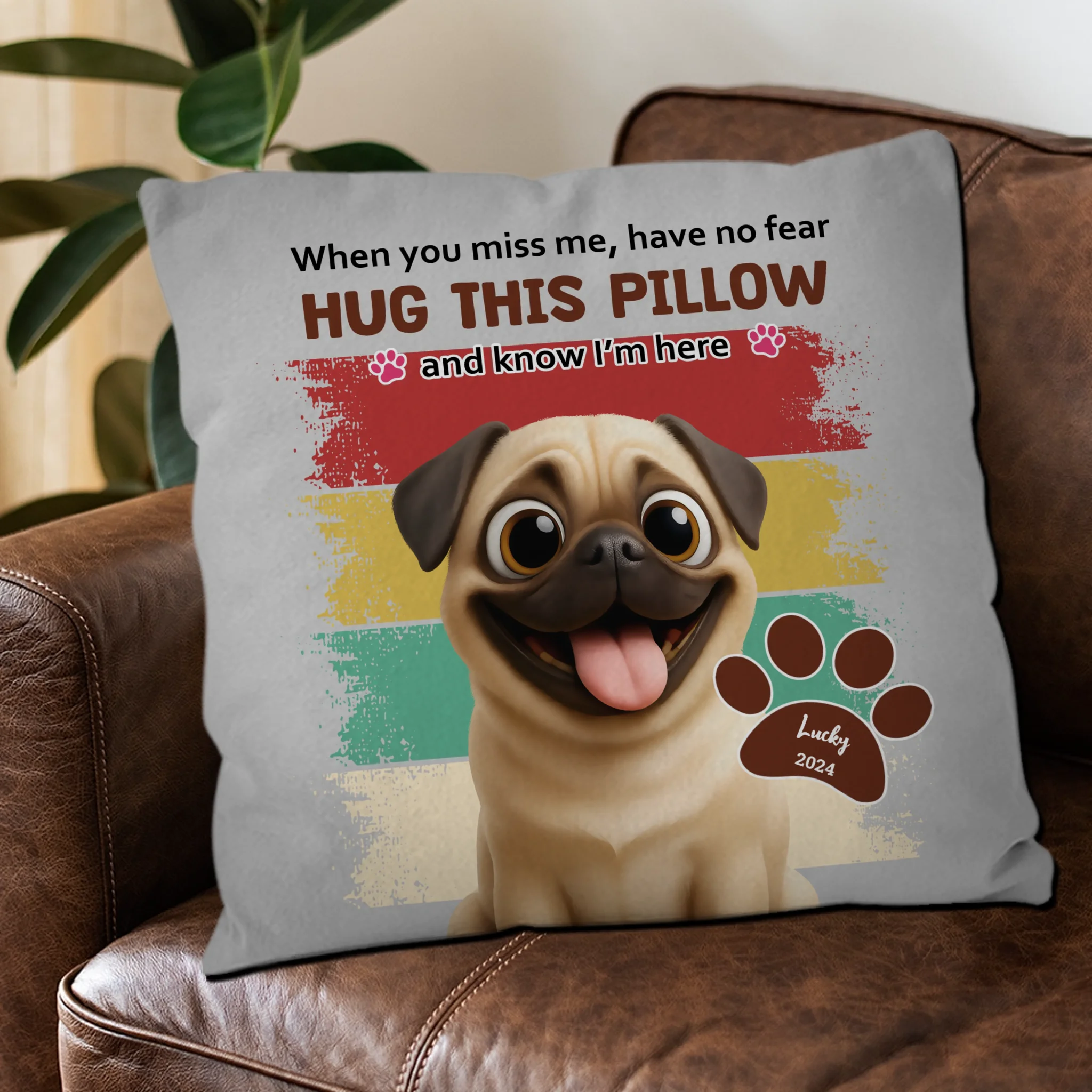 Individualized Pug Pillow For Dog Lovers - When You Miss Me, Have No Fear Gift | 89Prints