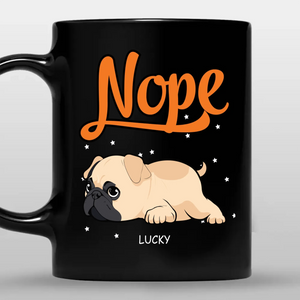 Personalized Pug Mug – Funny Dog Nope Lying Gift For Dog Lovers | 89Prints
