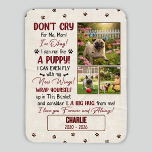 Custom Pug Lover Blanket - Don’t Cry For Me Mom Photo Dog Loss Gift | 89Prints