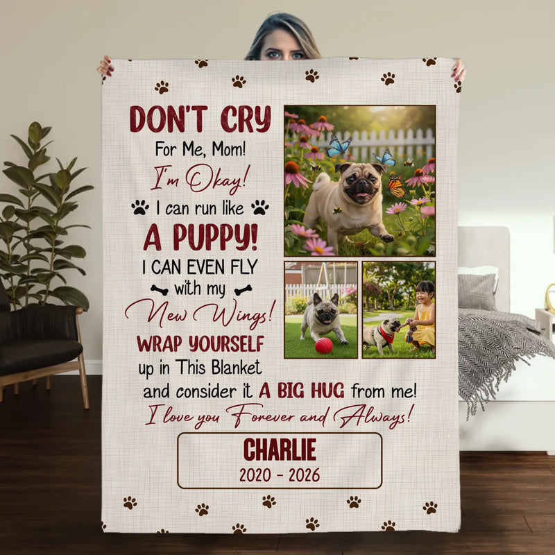 Custom Pug Lover Blanket - Don’t Cry For Me Mom Photo Dog Loss Gift | 89Prints