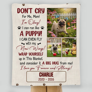 Custom Pug Lover Blanket - Don’t Cry For Me Mom Photo Dog Loss Gift | 89Prints