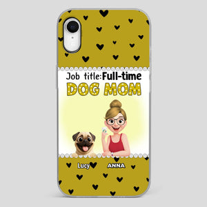 Custom Pug Lover Phone Case - Full-time Dog Mom Gift For Dog Owners | 89Prints