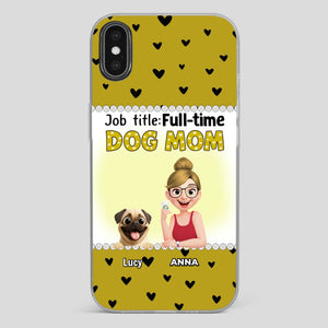 Custom Pug Lover Phone Case - Full-time Dog Mom Gift For Dog Owners | 89Prints