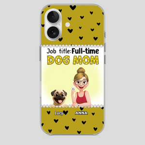 Custom Pug Lover Phone Case - Full-time Dog Mom Gift For Dog Owners | 89Prints