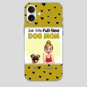 Custom Pug Lover Phone Case - Full-time Dog Mom Gift For Dog Owners | 89Prints