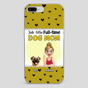 Custom Pug Lover Phone Case - Full-time Dog Mom Gift For Dog Owners | 89Prints