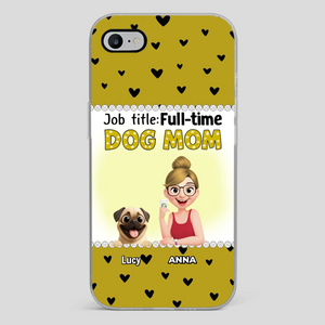 Custom Pug Lover Phone Case - Full-time Dog Mom Gift For Dog Owners | 89Prints