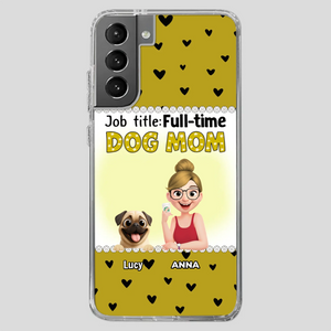 Custom Pug Lover Phone Case - Full-time Dog Mom Gift For Dog Owners | 89Prints