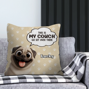Personalized Pug Lover Pillow - This Is My Couch, Go Sit Over There Present | 89Prints