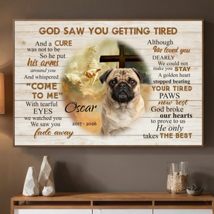 Customized Pug Memorial Poster - God Saw You Getting Tired Gift For Dog Lovers | 89Prints