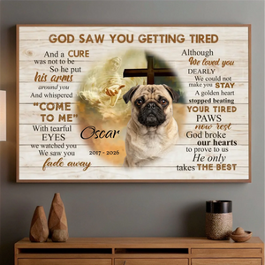 Customized Pug Memorial Poster - God Saw You Getting Tired Gift For Dog Lovers | 89Prints