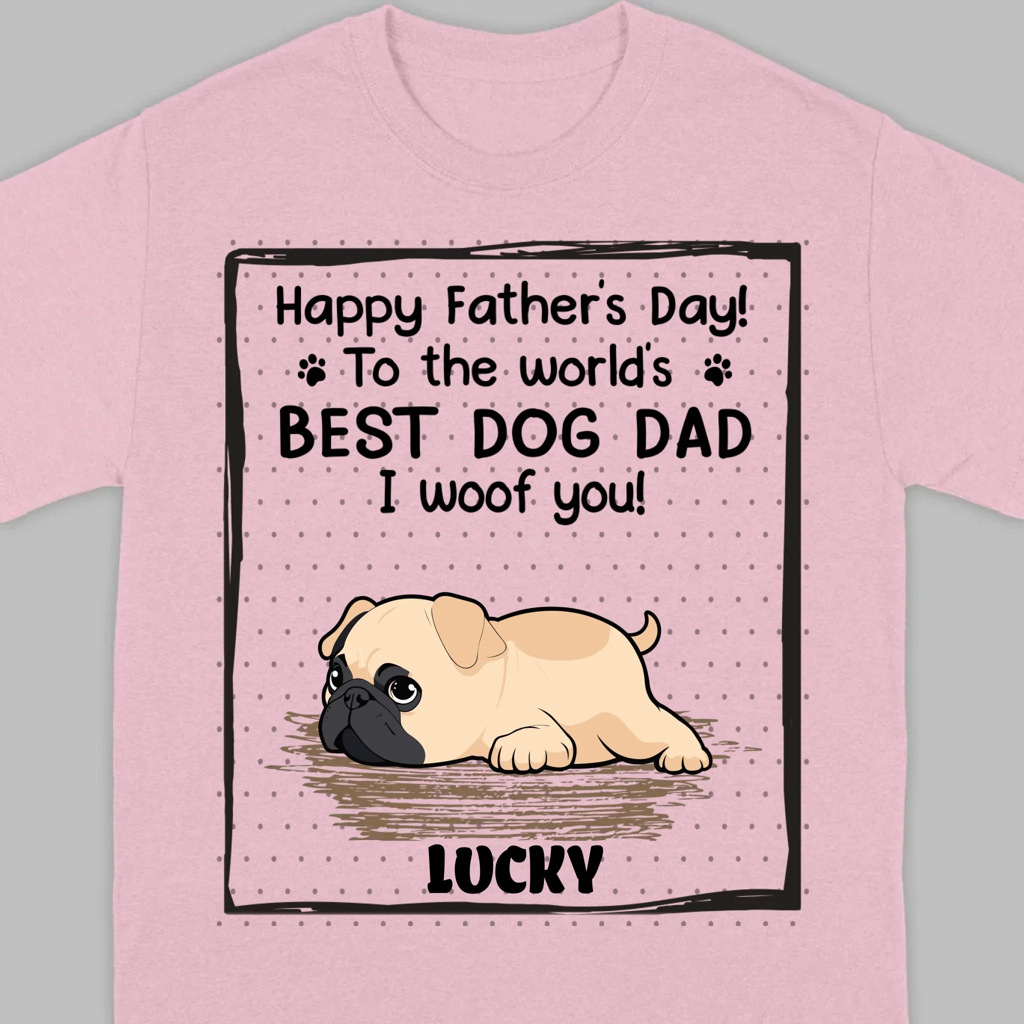 Custom Pug Basic Tee - Happy Father's Day, To The World's Best Dog Dad T-Shirts | 89Prints