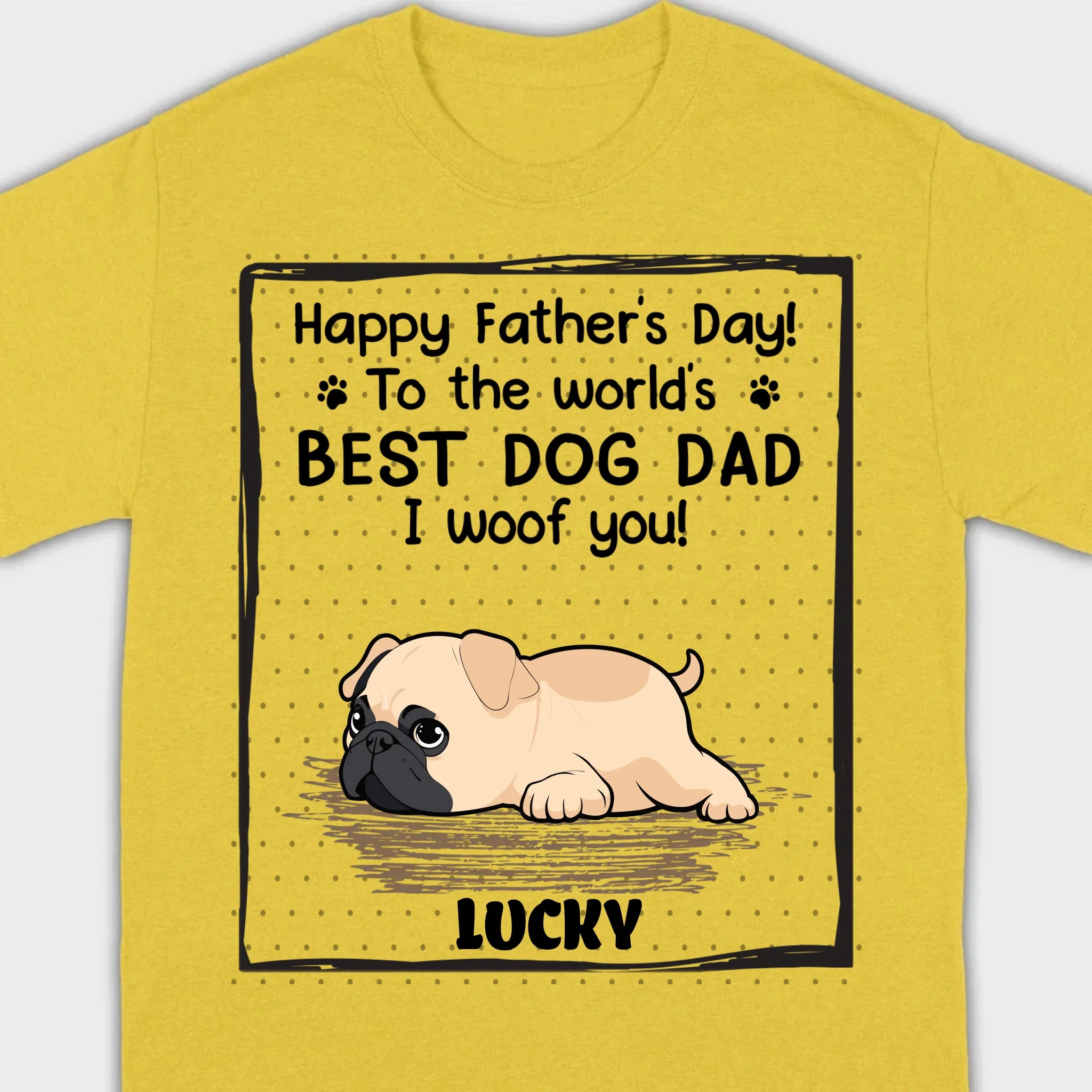 Custom Pug Basic Tee - Happy Father's Day, To The World's Best Dog Dad T-Shirts | 89Prints