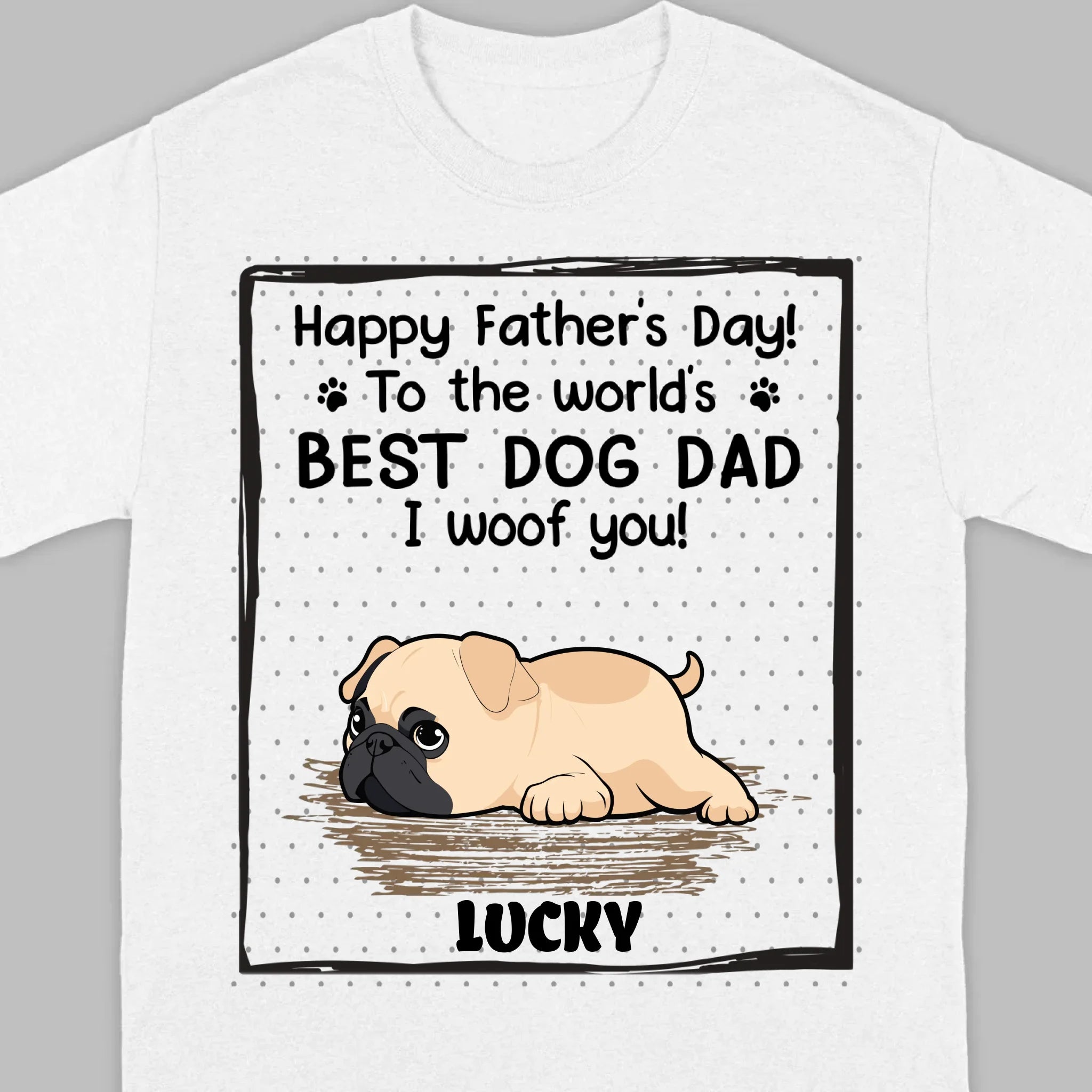 Custom Pug Basic Tee - Happy Father's Day, To The World's Best Dog Dad T-Shirts | 89Prints