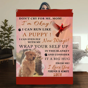 Custom Dog Memorial Photo Blanket - Don’t Cry For Me Mom I’m Okay, Gift For Dog Owners - 89Prints