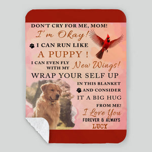 Custom Dog Memorial Photo Blanket - Don’t Cry For Me Mom I’m Okay, Gift For Dog Owners - 89Prints