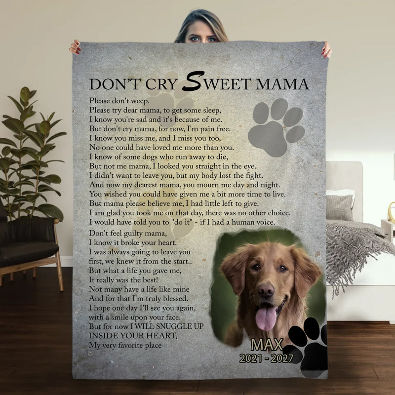 Customized Dog Portrait Blanket - Don't Cry Sweet Mama, Gifts For Dog Parents - 89Prints