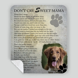 Customized Dog Portrait Blanket - Don't Cry Sweet Mama, Gifts For Dog Parents - 89Prints